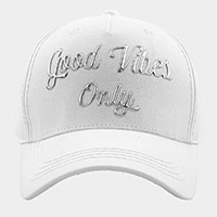 Good Vibes Only Message Baseball Cap