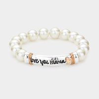love you mama Message Pearl Stretch Bracelet