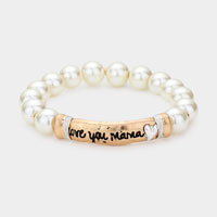 love you mama Message Pearl Stretch Bracelet