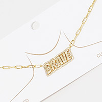 Gold Dipped Brave Message Pendant Necklace