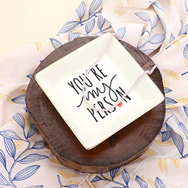 You're My Person Message Jewelry Dish